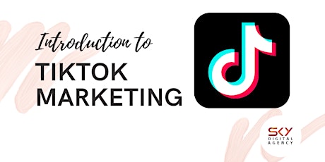 Hauptbild für Introduction to TikTok Marketing (Webinar)