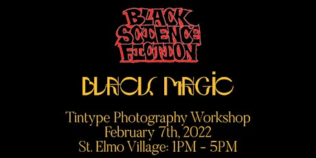Black Magic x Black Science Fiction Tintype Workshop tickets