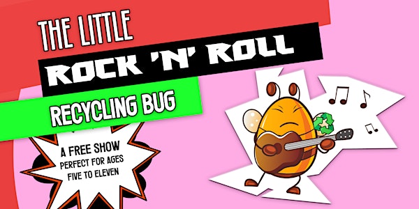 The Little Rock 'n' Roll Recycling Bug!