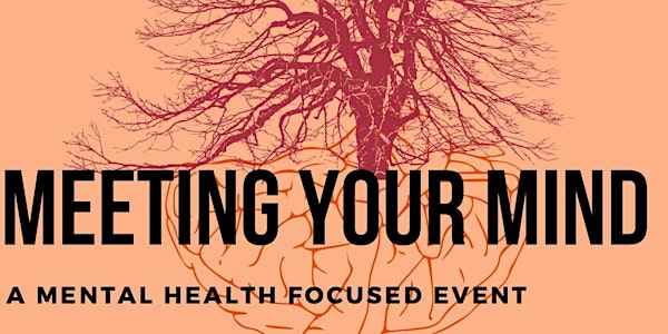 Meeting Your Mind: A Mental Health Focused Event