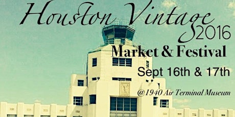 Houston Vintage 2016 Preview Party, Market & Festival primary image