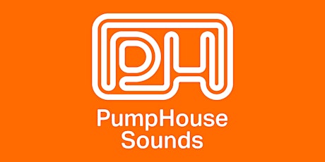 An Evening With Pump House Sounds tickets