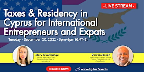 Taxes & Residency in Cyprus for International Entrepreneurs and Expats