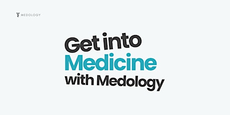 Get into Medicine, with Medology