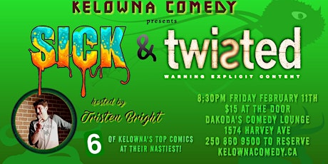 Sick & Twisted Comedy Night at Dakoda's tickets