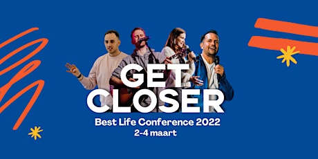 Primaire afbeelding van Best Life Conference 'Get Closer'