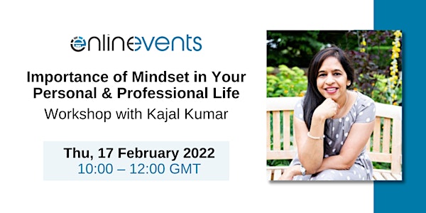 Importance of Mindset in Your Personal & Professional Life - Kajal Kumar