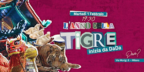 L’anno della Tigre inizia da DaDa! biglietti