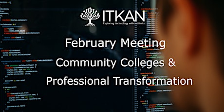 ITKAN Virtual Meeting - Community Colleges & Professional Transformation tickets