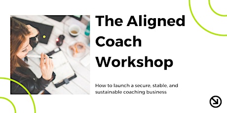 The Aligned Coach Workshop tickets