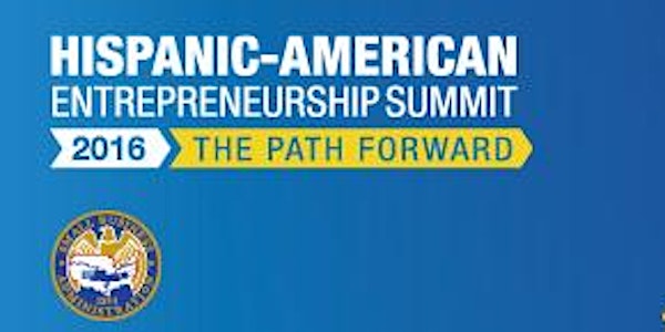 2016 Hispanic-American Entrepreneurship Summit