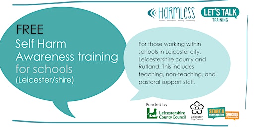 Leicester/shire & Rutland - Self Harm Awareness Training FOR SCHOOLS - FREE