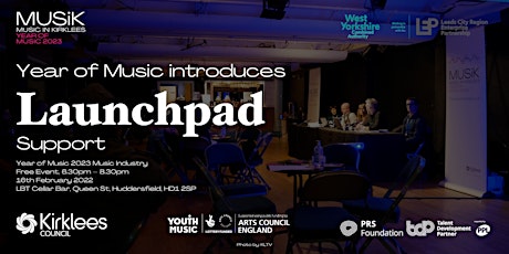 Kirklees Year of Music 2023 Industry Programme: Introducing Launchpad