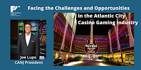 Joe Lupo, CANJ President: Challenges & Opportunities in AC Casino Gaming tickets