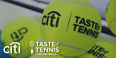Image principale de Citi Taste of Tennis  Indian Wells