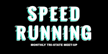 Tri-state Speedrunners Meetup tickets