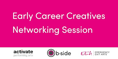 Early Career Creatives Networking Session tickets