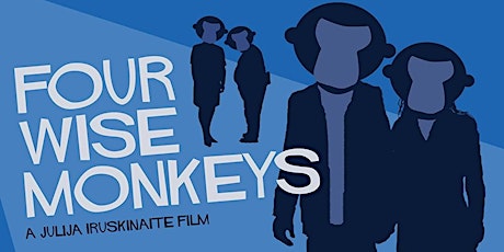 'Four Wise Monkeys' by Julija Iruskinaite / 24-hour premiere event tickets