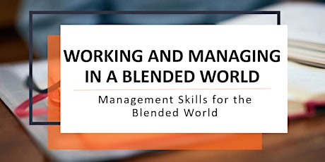 Working & Managing in Blended World -Management Skills (Managers) tickets