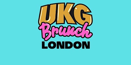 UKG Brunch - London (SUMMER PARTY) tickets