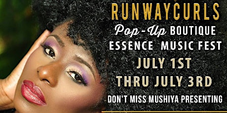 Runway Curls Pop-Up Boutique with Mushiya @ ESSENCE Festival 2016 primary image