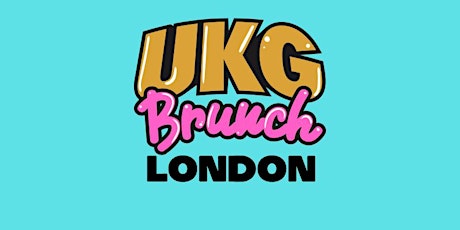 UKG Brunch - London tickets