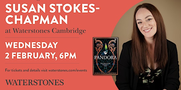 Discovering Pandora: An Evening with Susan Stokes-Chapman - Cambridge