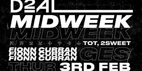 D2AL Presents: MIDWEEK, GES & FIONN CURRAN @ SULT tickets