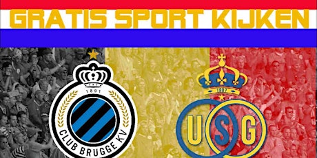 STREAMS!@.Club Brugge - Union live op tv 27 januari 2022 tickets