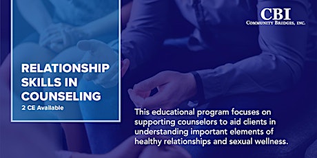 Relationship Skills in Counseling (CEs Available) tickets