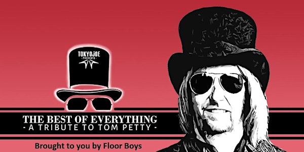 Tokyo Joe Presents: The Best of Everything - A Tribute to Tom Petty