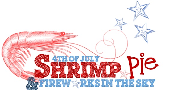 4th of July Shrimp + Pie & Fireworks in the Sky Fundraiser
