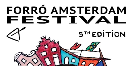 Primaire afbeelding van 5e EDITION FORRO AMSTERDAM FESTIVAL 2016