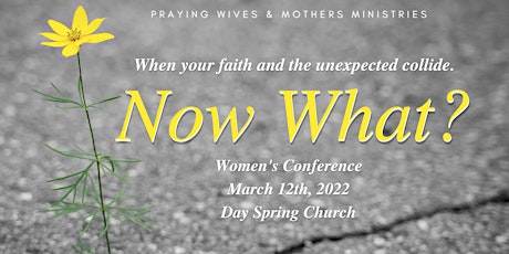 "Now What?" Women's Conference tickets