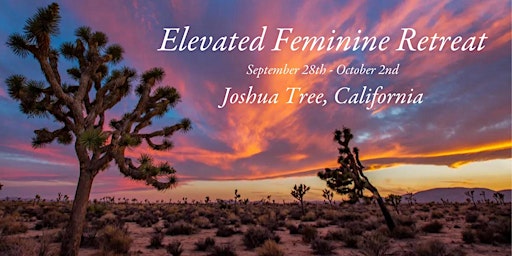 Elevated Feminine Retreat in Joshua Tree, CA