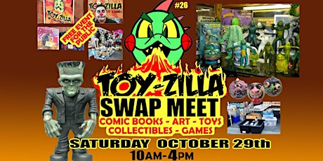 Imagem principal de TOY-ZILLA SWAP MEET OCTOBER 29 Collectibles - Toys -  Comics