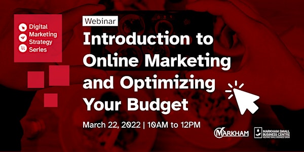 Introduction to Online Marketing and Optimizing Your Budget