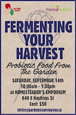 Fermenting Your Harvest: Probiotic Food From The Garden