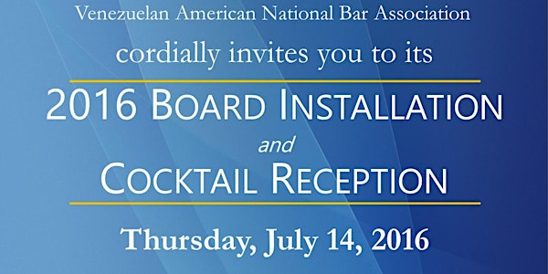 VENAMBAR 2016 BOARD INSTALLATION & COCKTAIL RECEPTION