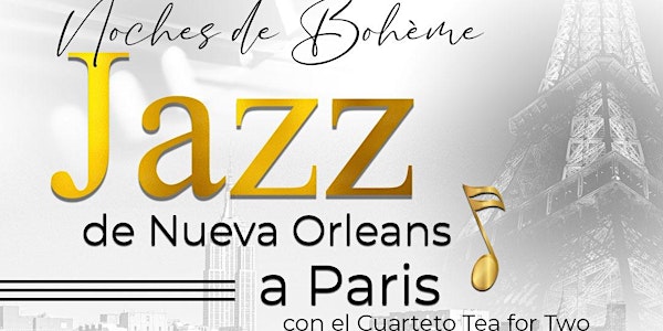 Noches de Bohème: Jazz de Nueva Orleans a Paris con el cuarteto Tea for Two