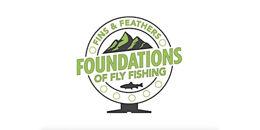 Foundations of Fly Fishing - 2022