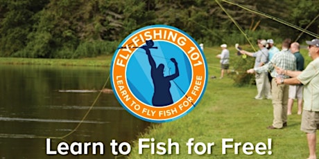 Fly Fishing 101 - 2022 tickets