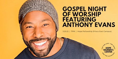 Gospel Night of Worship Featuring Anthony Evans tickets
