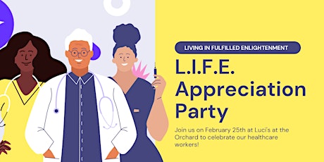 L.I.F.E. Apprciation Party tickets