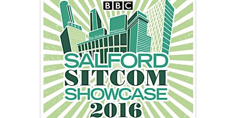 Tues 5th July - BBC Writersroom at Salford Sitcom Showcase 2016