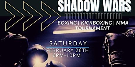 Shadow Wars: Boxing, Kickboxing & MMA Tournament tickets