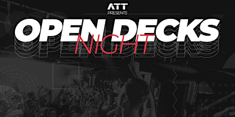 Hauptbild für ATT Pres. Open Decks Night!