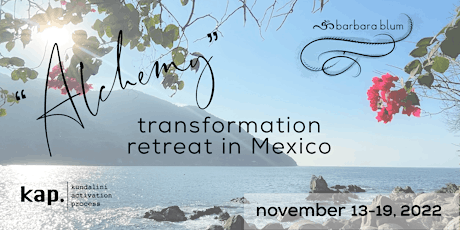 KAP Retreat in Mexico - Kundalini Activation Process - NOVEMBER 13-19, 2022