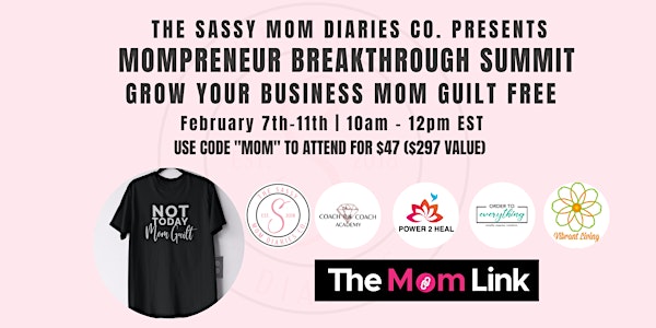 Mompreneur Breakthrough Summit | Grow Your Business Mom Guilt Free