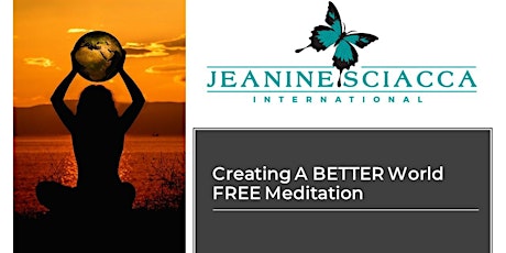 Create A Better World FREE Guided Meditation